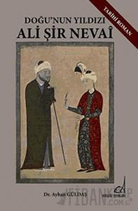 Doğu’nın Yıldızı Ali Şir Nevai