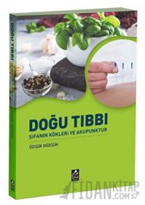 Doğu Tıbbı Şifanın Kökleri ve Akupunktur