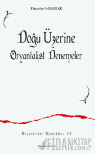 Doğu Üzerine Oryantalist Denemeler