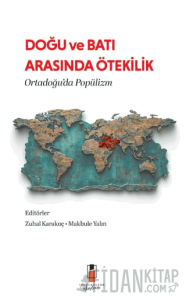 Doğu ve Batı Arasında Ötekilik: Ortadoğu’da Popülizm