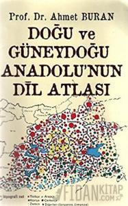 Doğu ve Güneydoğu Anadolu’nun Dil Atlası