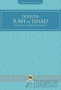 Doğuda Ravi ve İsnad (Hicri İlk Üç Asırda Semerkant)