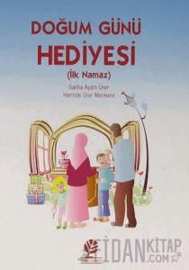Doğum Günü Hediyesi (İlk Namaz)