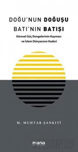 Doğu'nun Doğuşu Batı'nın Batışı