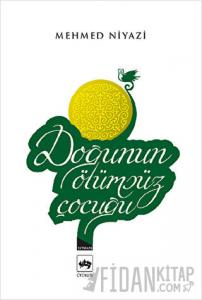 Doğunun Ölümsüz Çocuğu