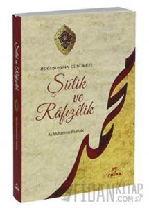 Doğuşundan Günümüze Şiilik ve Rafizilik