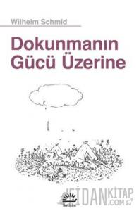 Dokunmanın Gücü Üzerine