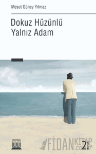 Dokuz Hüzünlü Yalnız Adam