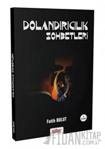 Dolandırıcılık Sohbetleri