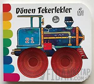 Dönen Tekerlekler - Delikli Kitaplar Serisi
