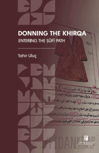 Donning the Khirqa: Entering the Ṣufi Path