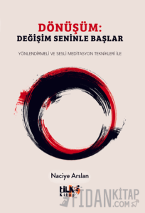 Dönüşüm: Değişim Seninle Başlar
