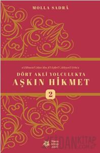 Dört Akli Yolculukta Aşkın Hikmet 2