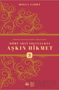 Dört Akli Yolculukta Aşkın Hikmet 3