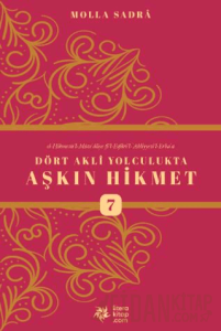 Dört Akli Yolculukta Aşkın Hikmet 7