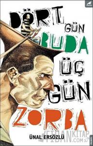 Dört Gün Buda, Üç Gün Zorba