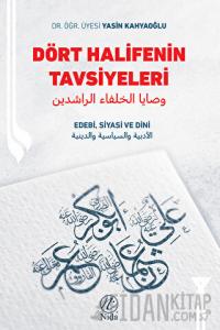 Dört Halifenin Tavsiyeleri - Edebi, Siyasi ve Dini