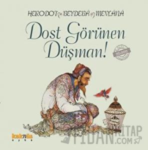 Dost Görünen Düşman!