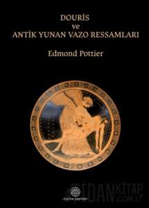 Douris ve Antik Yunan Vazo Ressamlığı