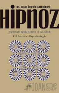 Dr. Besim Ömer’in Kaleminden Hipnoz