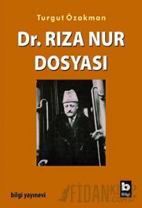Dr. Rıza Nur Dosyası