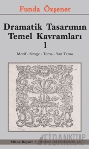Dramatik Tasarımın Temel Kavramları 1