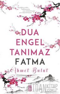 Dua Engel Tanımaz Fatma