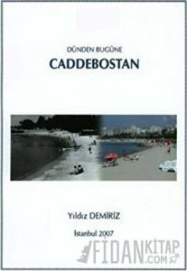 Dünden Bugüne Caddebostan
