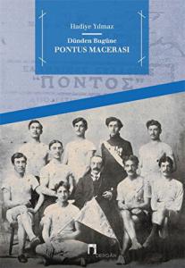 Dünden Bugüne Pontus Macerası