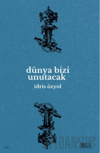 Dünya Bizi Unutacak