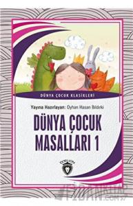Dünya Çocuk Masalları 1 Dünya Çocuk Klasikleri (7-12 Yaş)