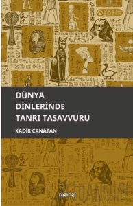 Dünya Dinlerinde Tanrı Tasavvuru