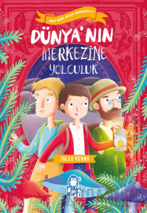 Dünya’nın Merkezine Yolculuk – Mavi Kirpi Çocuk Klasikleri 1