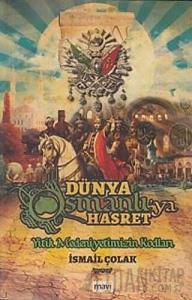 Dünya Osmanlıya Hasret