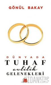 Dünyada Tuhaf Evlilik Gelenekleri