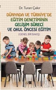 Dünyada ve Türkiye'de Eğitim Denetiminin Gelişim Süreci ve Okul Öncesi Eğitim
