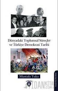 Dünyadaki Toplumsal Süreçler Ve Türkiye Demokrasi Tarihi