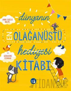 Dünyanın En Olağanüstü Hediyesi Kitabı