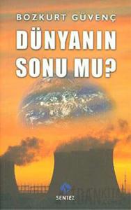 Dünyanın Sonu mu?