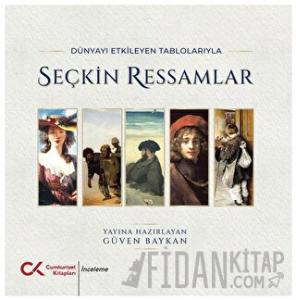 Dünyayı Etkileyen Tablolarıyla Seçkin Ressamlar