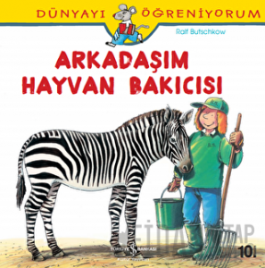 Dünyayı Öğreniyorum - Arkadaşım Hayvan Bakıcısı