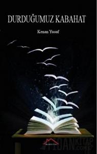 Durduğumuzn Kabahat