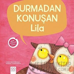 Durmadan Konuşan Lila - Minik Adımlar Dizisi