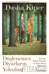 Düşlenemez Diyarların Yolcuları