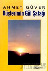 Düşlerimin Gül Şafağı