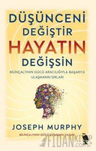 Düşünceni Değiştir - Hayatın Değişsin