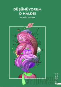 Düşünüyorum O Halde !