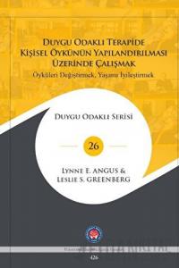 Duygu Odaklı Terapide Kişisel Öykünün Yapılandırılması Üzerinde Çalışmak (Ciltli)