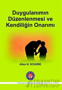 Duygulanımın Düzenlenmesi ve Kendiliğin Onarımı