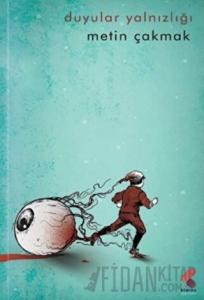 Duyular Yalnızlığı